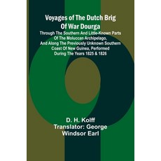 (영문도서) Voyages of the Dutch brig of war Dourga; Through the southern and little-known... Paperback, Alpha Edition, English, 9789364732451