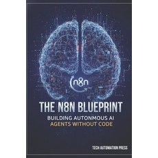 (英文圖書)The n8n Blueprint: Building Autonomous AI Agents Without Code 平裝版, Independently Published, 英文