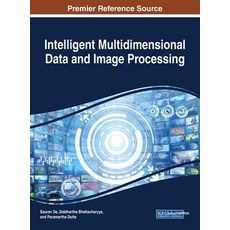 Intelligent Multidimensional Data and Image Processing Hardcover, Information Science Reference
