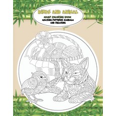 Adult Coloring Book Birds and Animal - Amazing Patterns Mandala and Relaxing Paperback, Independently Published