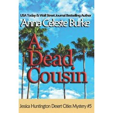 (영문도서) A Dead Cousin Jessica Huntington Desert Cities Mystery #5 Paperback, Independently Published, English, 9781723817540