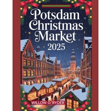 (英文圖書)Potsdam Christmas Market 2025: "Your Ultimate Journey to the World's Most Enchan... 平裝版, Independently Published, 英文
