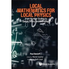 (영문도서) Local Mathematics for Local Physics: From Number Scaling to Gauge Theory and Cosmology Hardcover, Wspc (Europe), English, 9781800614963