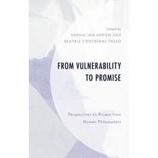 (영문도서) From Vulnerability to Promise: Perspectives on Ricoeur from Women Philosophers Hardcover, Lexington Books, English, 9781666933598