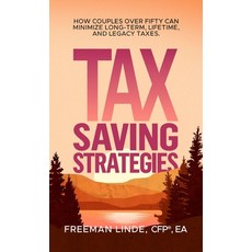 (영문도서)Tax Saving Strategies Hardcover, La Crosse Financial Plannin..., English, 9798985296358