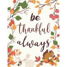 (영문도서) be thankful always: Thanksgiving personalized recipe box happy thanksgiving recipe keeper ma... Paperback, Independently Published, English, 9781697104837