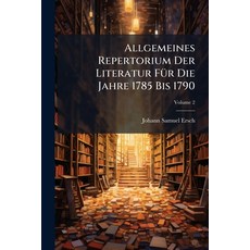 (英文書)Allgemeines Repertorium Der Literatur Für Die Jahre 1785 Bis 1790; Volume 2 平裝版, Nabu Press, 英文