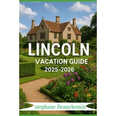 (英文圖書)Lincoln vacation guide 2025-2026: A Journey Through Charm Nature Culture and... 平裝版, Independently Published, 英文