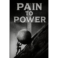 (英文圖書)Pain To Power 平裝版, Independently Published, 英文
