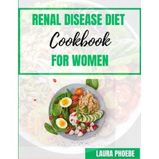 (영문도서) Renal Disease Diet Cookbook for Women: Harmony on the Plate: A Culinary Odyssey for Women Man... Paperback, Independently Published, English, 9798873256679