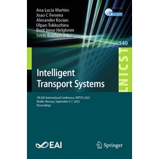 (영문도서) Intelligent Transport Systems: 7th Eai International Conference Intsys 2023 Molde Norway ... Paperback, Springer, English, 9783031493782