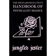 (영문도서) The Secular Occultist's Handbook of Physicalist Magick Paperback, Independently Published, English, 9798879208962