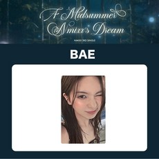 NMIXX A MIDSUMMER NMIXX'S DREAM 單曲三輯 特典小卡, Bae