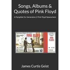 (영문도서) Songs Albums & Quotes of Pink Floyd: A Pamphlet for Generation Z Pink Floyd Ne... Paperback, Independently Published, English, 9798308983590