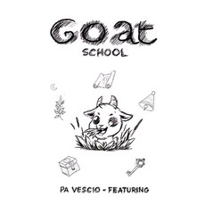 (영문도서) Goat School Paperback, Independently Published, English, 9798326463524