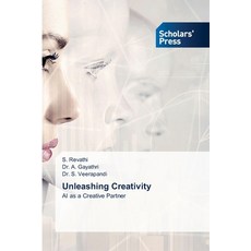 (영문도서)Unleashing Creativity Paperback, Scholars' Press, English, 9786200697172