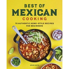 (영문도서) Best of Mexican Cooking: 75 Authentic Home-Style Recipes for Beginners Paperback, Rockridge Press, English, 9781648765698