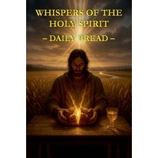 (영문도서)Whispers of the Holy Spirit - Daily Bread Paperback, Child of God, English, 9798232723262