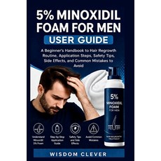 (영문도서)5% Minoxidil Foam for Men User Guide: A Beginner's Handbook to Hair Regrowth Rou... Paperback, Independently Published, English, 9798195709105