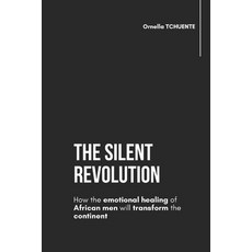 (英文圖書)The silent revolution: How the emotional healing of African men will transform t... 平裝版, Independently Published, 英文