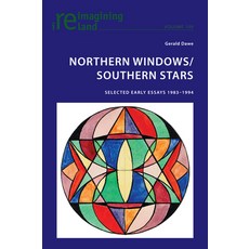 (영문도서) Northern Windows/Southern Stars; Selected Early Essays 1983-1994 Paperback, Peter Lang Ltd, Internation..., English, 9781800796522