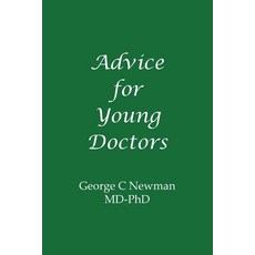 (英文圖書)Advice for Young Doctors 平裝版, George C. Newman, MD-PhD, 英文