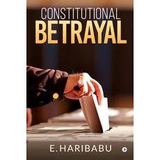 (영문도서) Constitutional Betrayal Paperback, Notion Press Media Pvt Ltd, English, 9781645877363