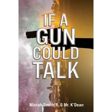 (영문도서)If a Gun Could Talk Paperback, Spines, English, 9798899509704