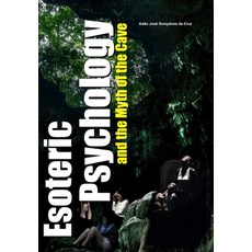 (영문도서) Esoteric Psychology and the Myth of the Cave Paperback, Adao Jose Goncalves Da Cruz, English, 9786500746143