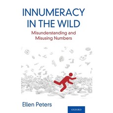 (영문도서) Innumeracy in the Wild: Misunderstanding and Misusing Numbers Hardcover, Oxford University Press, English, 9780190861094