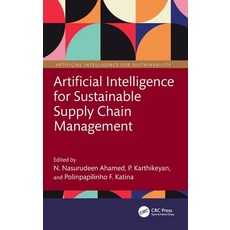 (영문도서)Artificial Intelligence for Sustainable Supply Chain Management Hardcover, CRC Press, English, 9781041114772