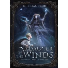 (영문도서)A Dagger in the Winds: Special Edition Paperback, Eight-One-Five Publishing, English, 9781954985186 Eight-One-Five Publishing, English, 9781954985186