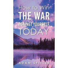 (英文圖書)How to Win the War Against Yourself Today 精裝版, Balboa Press, 英文