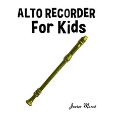 (영문도서)Alto Recorder for Kids: Christmas Carols Classical Music Nursery Rhymes Tradi... Paperback, Marco Musica, English, 9789974933071