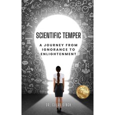 (영문도서)Scientific Temper: A Journey from Ignorance to Enlightenment Paperback, Independently Published, English, 9798266584709