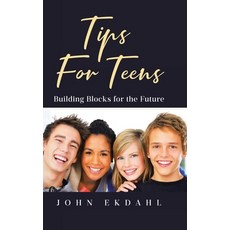 (영문도서)Tips For Teens: Building Blocks for the Future Hardcover, Covenant Books, English, 9798897636181