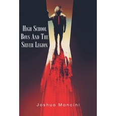(영문도서) High School Boys and the Silver Legion Paperback, Page Publishing, English, 9798893154696