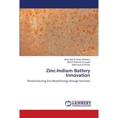 (영문도서)Zinc-Indium Battery Innovation Paperback, LAP Lambert Academic Publis..., English, 9786206754725