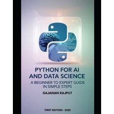 (영문도서)Python for AI and Data Science: From Core Programming to Intelligent Systems: A... Paperback, Independently Published, English, 9798292858737