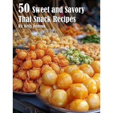 (영문도서) 50 Sweet and Savory Thai Snack Recipes Paperback, Marick Booster, English, 9798330504107