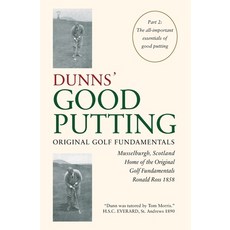Dunns' Good Putting: Original Golf Fundamentals Paperback, Ronald Ross 1858