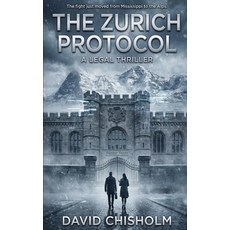 (영문도서)The Zurich Protocol: A Legal Thriller Paperback, Independently Published, English, 9798241372963