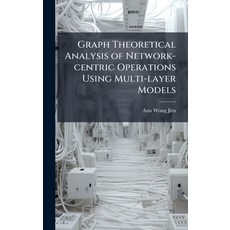 (영문도서)Graph Theoretical Analysis of Network-centric Operations Using Multi-layer Models Hardcover, Hutson Street Press, English, 9781025092096