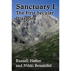 (영문도서) Sanctuary I: The First Secular Diaspora Paperback, Lulu.com, English, 9781304861528