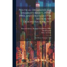 (영문도서) Political Organizer for Disability Rights 1970s-1990s and Strategist for Section 504 Demons... Hardcover, Legare Street Press, English, 9781019591376