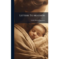 (영문도서)Letters To Mothers Hardcover, Hutson Street Press, English, 9781024341072