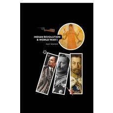 (영문도서)Indian Revolution and World War 1: Forgotten Stories of Struggle & Betrayal Paperback, Notion Press, English, 9798901122259