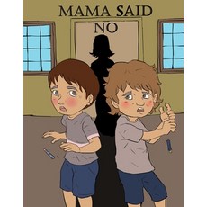 Mama Said No Paperback, Independently Published