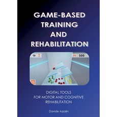 (영문도서)Game-based training and rehabilitation: Digital Tools for Motor and Cognitive Re... Paperback, Bod - Books on Demand, English, 9789181142549