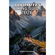 (英文圖書)Dolomites Hiking Guide 2026: Complete Italian Alps Trekking Routes Scenic Trail... 平裝版, Independently Published, English, Paperback